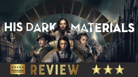 ‘His Dark Materials’ (La Materia Oscura): Review de la primera temporada.