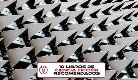 10 libros recomendados de ciencia ficcion