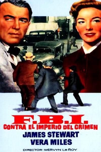 FBI CONTRA EL IMPERIO DEL CRIMEN - Mervyn LeRoy FBI CONTRA EL IMPERIO DEL CRIMEN - Mervyn LeRoy