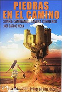 Piedras en el camino: Camina sonriendo, sonríe caminando