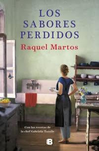 Reseña: Los sabores perdidos de Raquel Martos (Ediciones B, 2019) Reseña: Los sabores perdidos de Raquel Martos (Ediciones B, 2019)