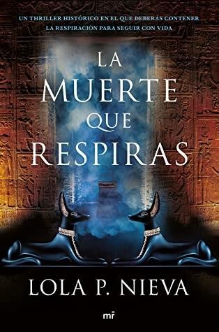 Reseña: La muerte que respiras de Lola P. Nieva