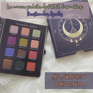 La nueva paleta de NEVE Cosmetics: Bartender Spells