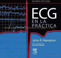ECG en la Práctica 5ª Ed. - John R. Hampton