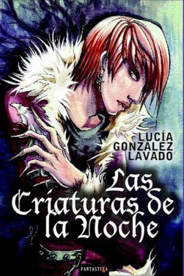 Las Criaturas de la Noche, de Lucía González Lavado.
