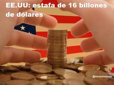 EE.UU: Una estafa de 16 billones de dólares