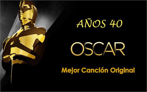 Canciones de Oscar – Años 40