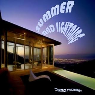 SUMMER AND LIGHTNING - COMPILATION BY CHORBYRADIO