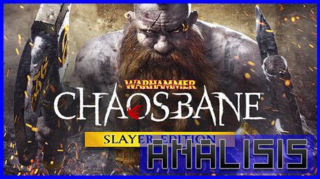 ANÁLISIS: Warhammer Chaosbane Slayer Edition
