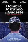 Somewhere Between The Insane And The Unreal Lies The Mystery Of The Man Facing Southeast. Hombre Mirando al Sudeste