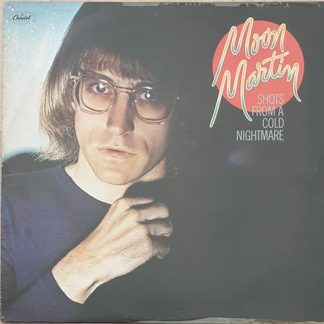 Moon Martin - Shots From a Cold Nightmare Lp 1978 Moon Martin - Shots From a Cold Nightmare Lp 1978