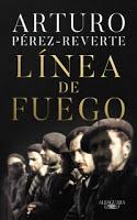 Línea de fuego. Arturo Pérez-Reverte Línea de fuego. Arturo Pérez-Reverte