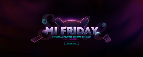 Black Friday y Cyber Monday de Xiaomi cargados de descuentos Black Friday y Cyber Monday de Xiaomi cargados de descuentos