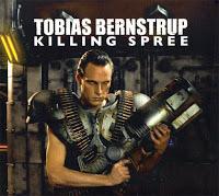 TOBIAS BERNSTRUP - KILLING SPREE TOBIAS BERNSTRUP - KILLING SPREE