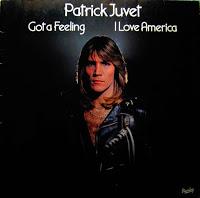 PATRICK JUVET - GOT A FEELING I LOVE AMERICA PATRICK JUVET - GOT A FEELING I LOVE AMERICA