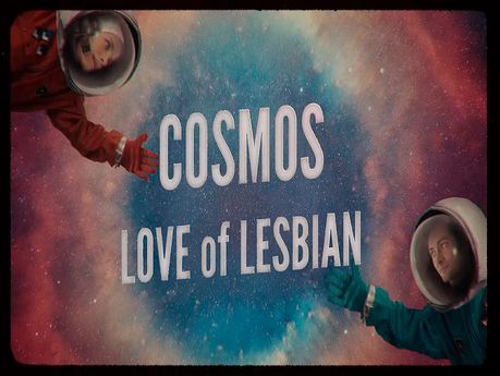 ‘Cosmos (Antisistema Solar)’: el nuevo himno catártico de Love of Lesbian