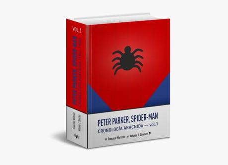 PETER PARKER, SPIDER-MAN: CRONOLOGÍA ARÁCNIDA (VOLUMEN 1)