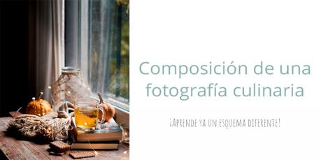 composición de una fotografía culinaria