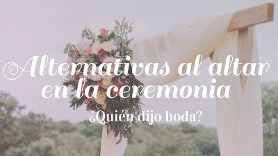 Alternativas al altar en la ceremonia