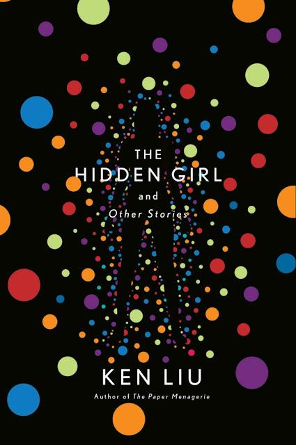 The hidden girl and other stories, Ken Liu
