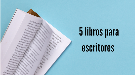 Lunes Literarios | 5 libros para escritores