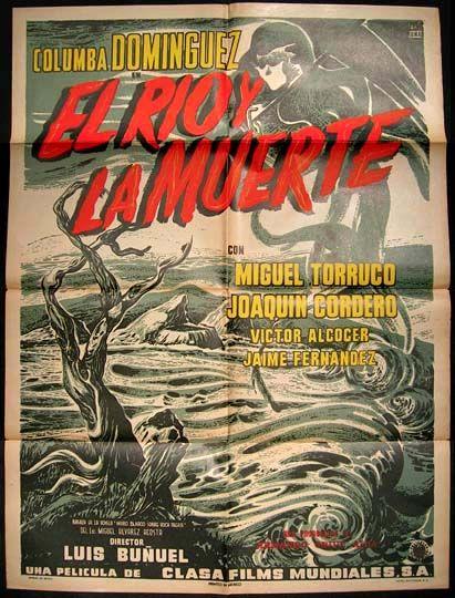 EL RÍO Y LA MUERTE - Luis Buñuel EL RÍO Y LA MUERTE - Luis Buñuel