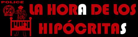 LA HORA DE LOS HIPÓCRITAS