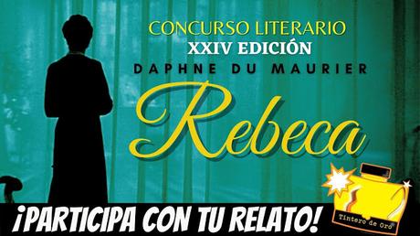 CONCURSO DE RELATOS, XXIV EDICIÓN: REBECA DE DAPHNE DU MAURIER