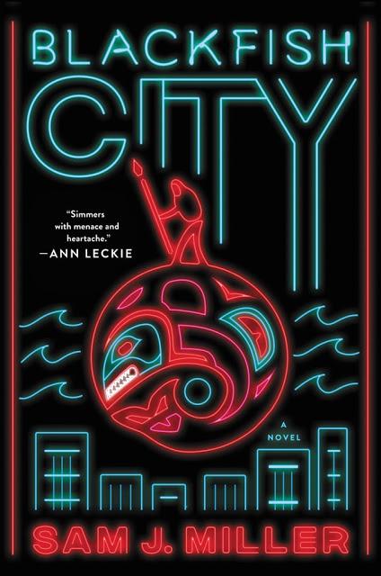 Blackfish city, de Sam J Miller