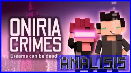 ANÁLISIS: Oniria Crimes