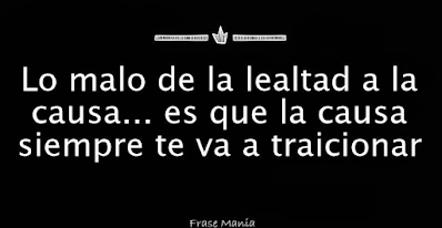 Lo Malo de la Lealtad a una Causa Lo Malo de la Lealtad a una Causa
