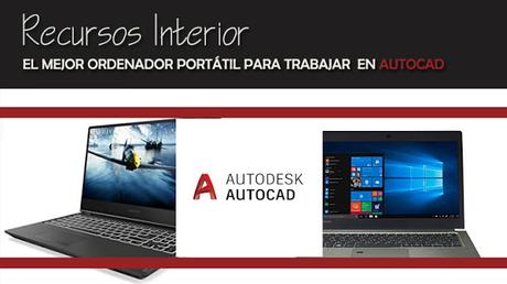 Cuál es el mejor ordenador portátil para trabajar con Autocad