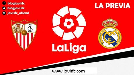 Previa Sevilla FC - Real Madrid