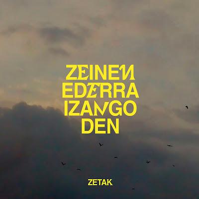 ZETAK: 'ZEINEN EDERRA IZANGO DEN'