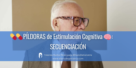 💊💊 PÍLDORAS de Estimulación Cognitiva 🧠: SECUENCIACIÓN