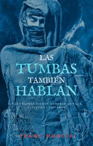 reseña Las tumbas también hablan