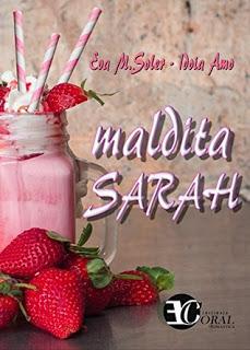 (Reseña) Maldita Sarah by Eva M. Soler & Idoia Amo