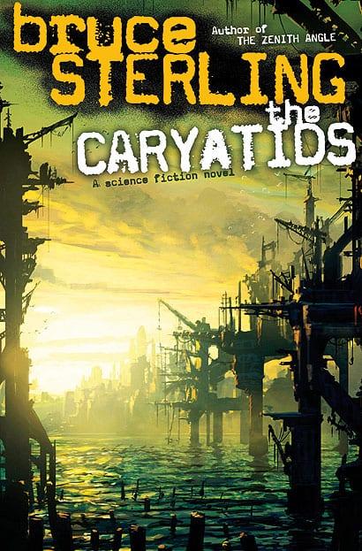 The Caryatids, de Bruce Sterling