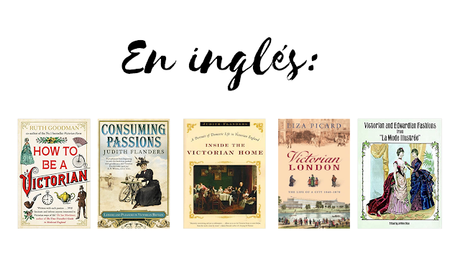 Lunes Literarios | Libros sobre la época victoriana II