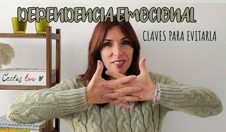 Dependencia emocional: Claves para comprenderla y evitarla ☝