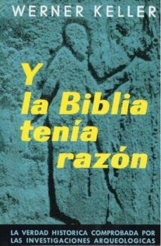 Werner Keller .- Y la Biblia tenía razón  (Reseña)