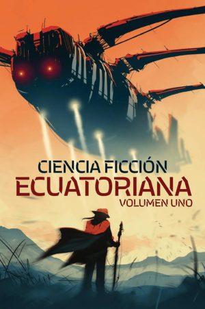 VV. AA.: Ciencia ficción ecuatoriana, Volumen Uno