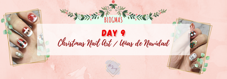 Blogmas Day 9: Christmas Nail Art / Día 9: Uñas de Navidad