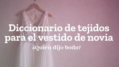 Diccionario de tejidos para el vestido de novia