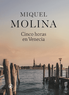 Novedad || Cinco horas en Venecia  de Miquel Molina