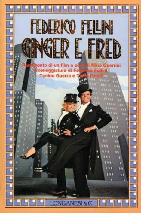 GINGER E FRED - Federico Fellini GINGER E FRED - Federico Fellini