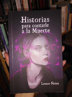 Reseña: Historias para contarle a la muerte de Leonor Ñañez