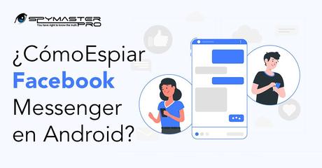 ¿Cómo-Espiar-Facebook-Messenger-en-Android