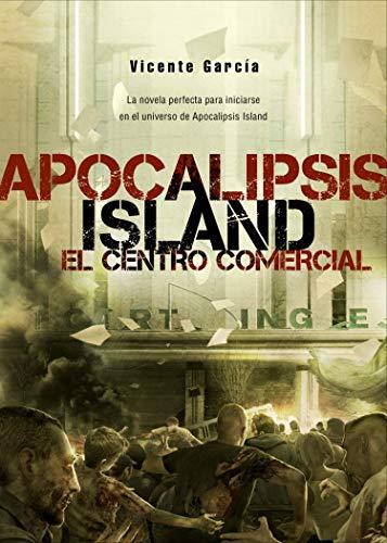 Novedades de Amazon GRATIS para Kindle Apocalipsis Island VI: El centro comercial de Dolmen Editorial