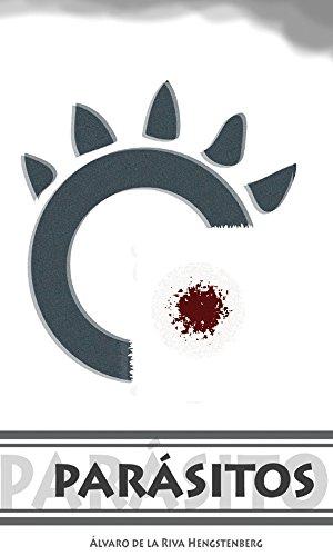 Novedades de Amazon GRATIS para Kindle Parásitos de Álvaro de la Riva Hengstenberg